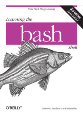 Learning the bash shell: Includes index
