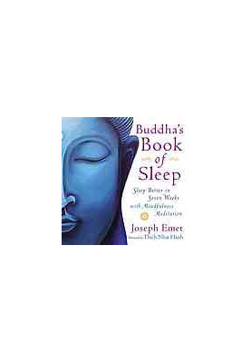 Buddha’s book of sleep : sleep better in seven weeks with mindfulness meditation