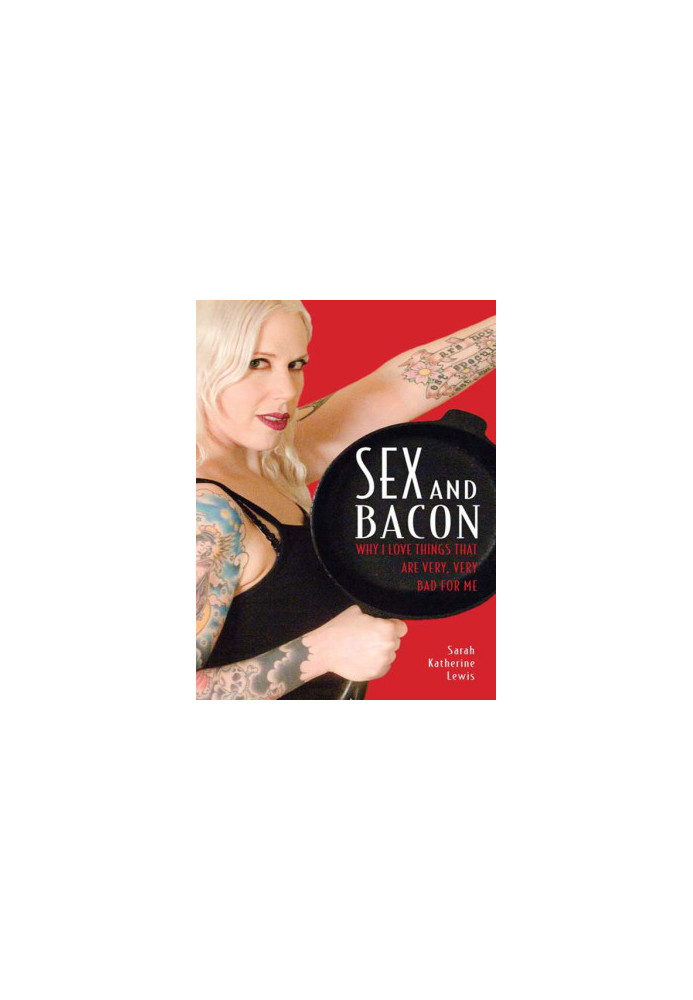 Sex and Bacon