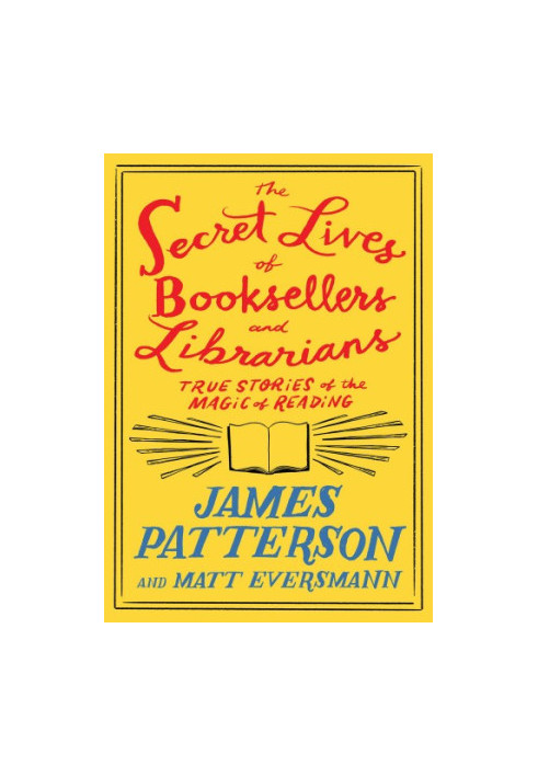 The Secret Lives of Booksellers and Librarians