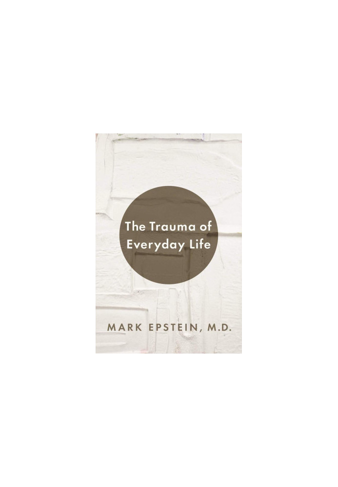 The Trauma of Everyday Life