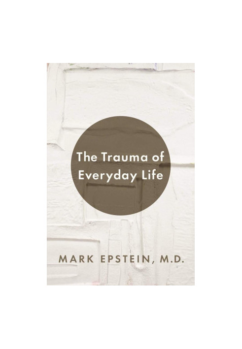 The Trauma of Everyday Life