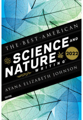 The Best American Science And Nature Writing 2022