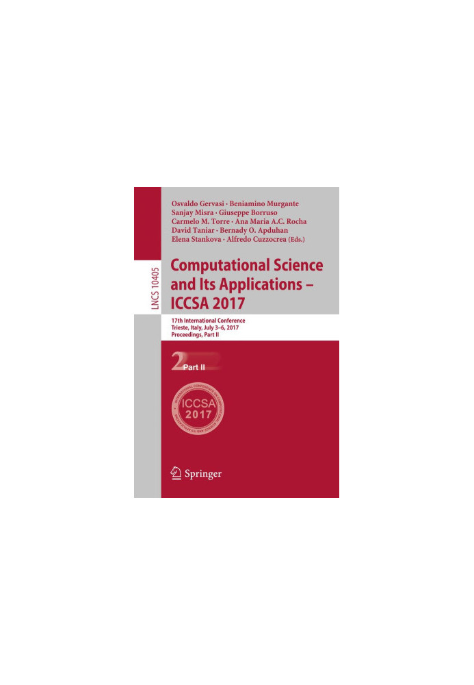 Computational science and its applications -- ICCSA 2017 : 17th International Conference, Trieste, Italy, July 3-6, 2017, Pro
