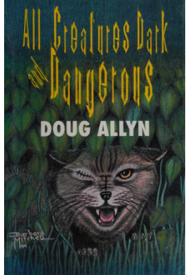 All creatures dark and dangerous