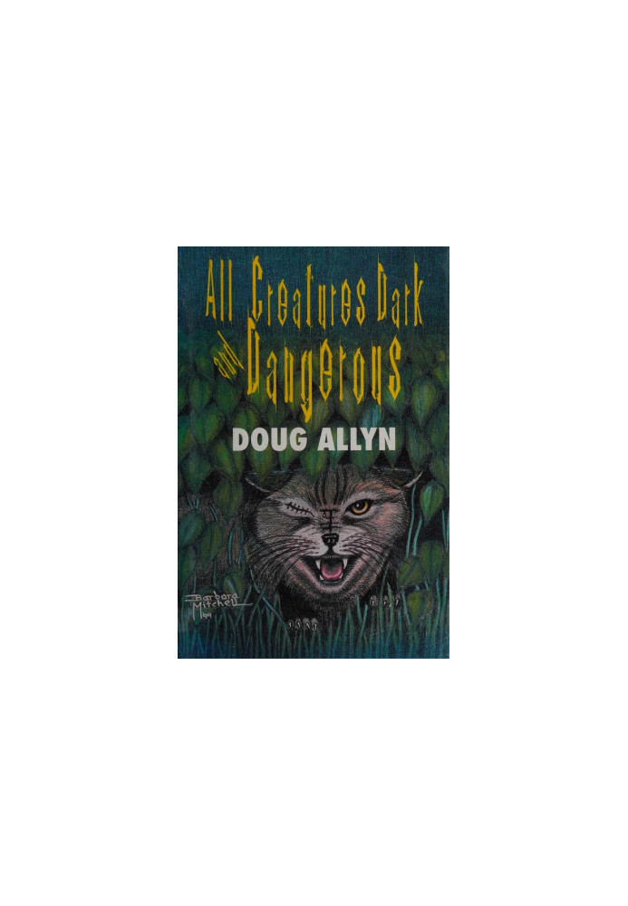 All creatures dark and dangerous