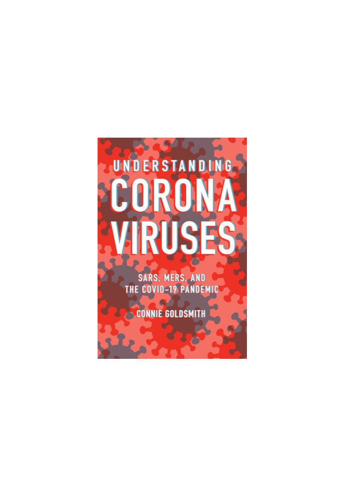 Understanding Coronaviruses: SARS, MERS, and the COVID-19 Pandemic
