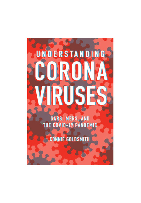 Understanding Coronaviruses: SARS, MERS, and the COVID-19 Pandemic