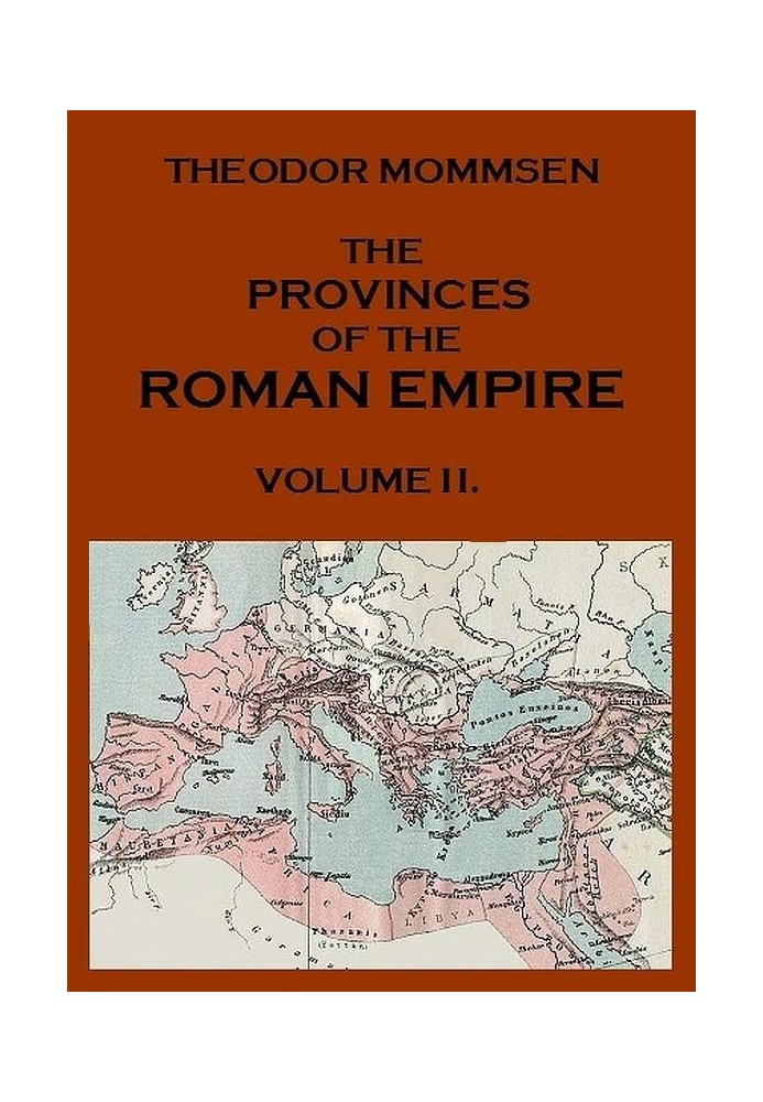 The Provinces of the Roman Empire, from Caesar to Diocletian. v. 2