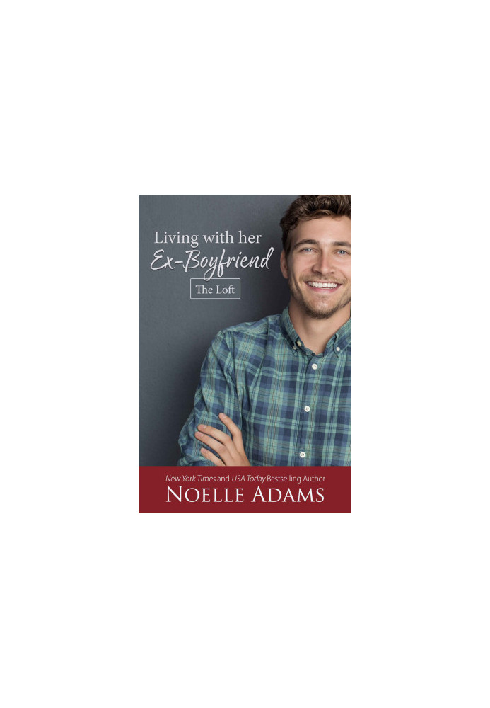 Living with Her Ex-Boyfriend (The Loft, 2)
