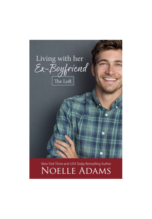 Living with Her Ex-Boyfriend (The Loft, 2)