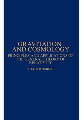 Gravitation and Cosmology: Principles and Applications of the General Theory of Relativity
