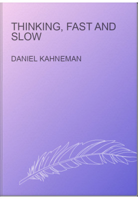 Thinking, Fast and Slow