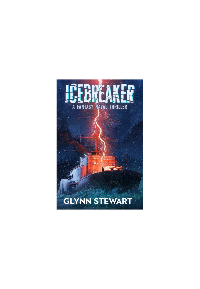 Icebreaker - a Fantasy Naval Thriller