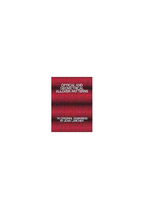 Optical and geometrical allover patterns : 70 original drawings