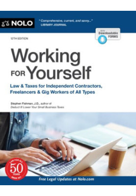 Working for Yourself: Law & Taxes for Independent Contractors, Freelancers & Gig Workers of All Types