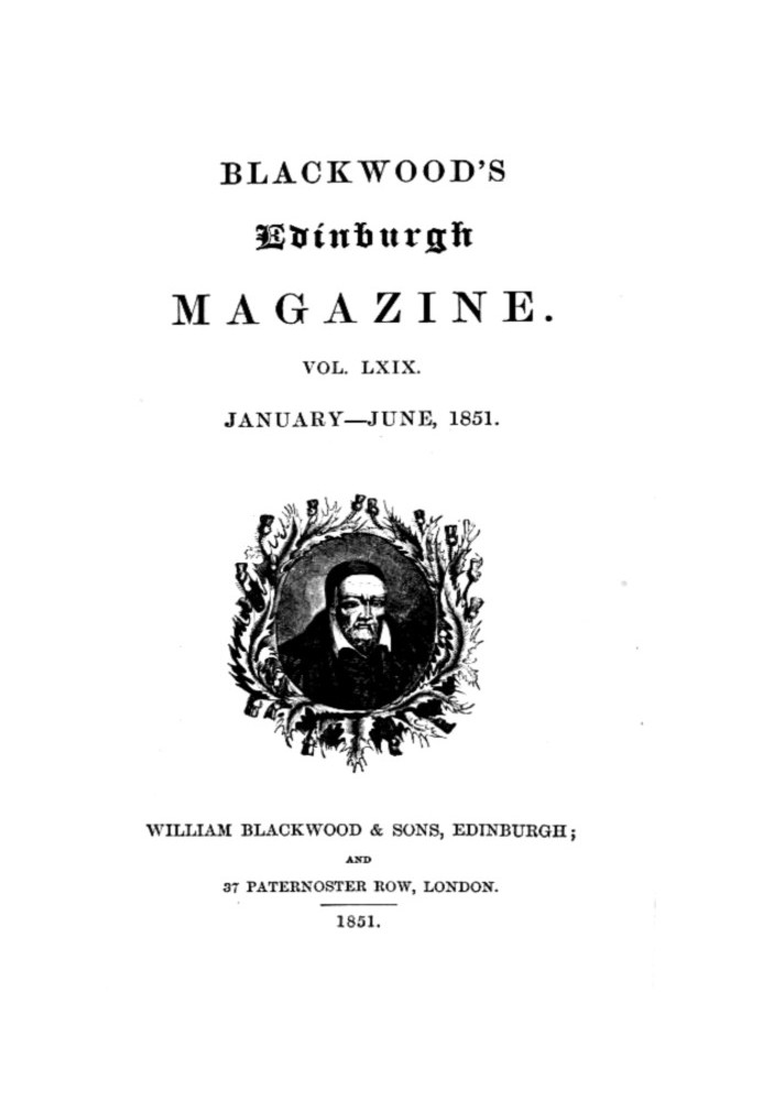 Blackwood's Edinburgh Magazine, Volume 69, No. 423, January 1851