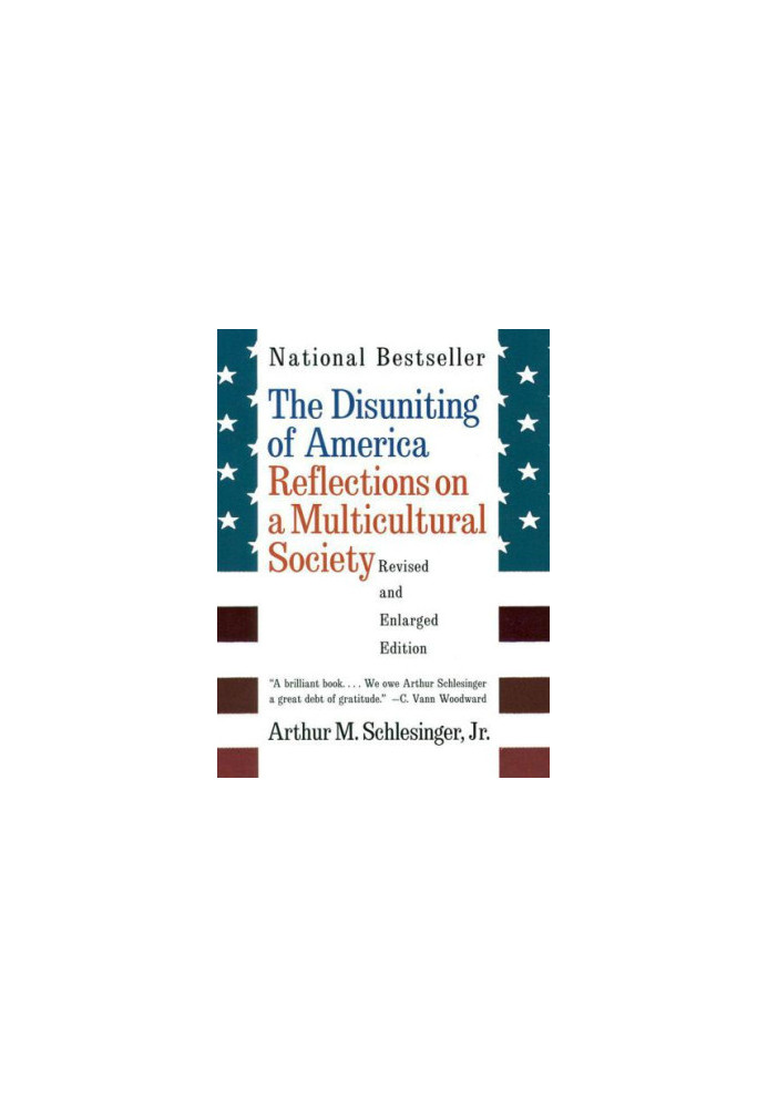 The Disuniting of America: Reflections on a Multicultural Society
