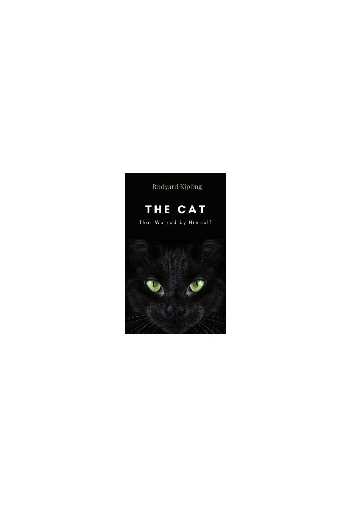 The Cat That Walked by Himself