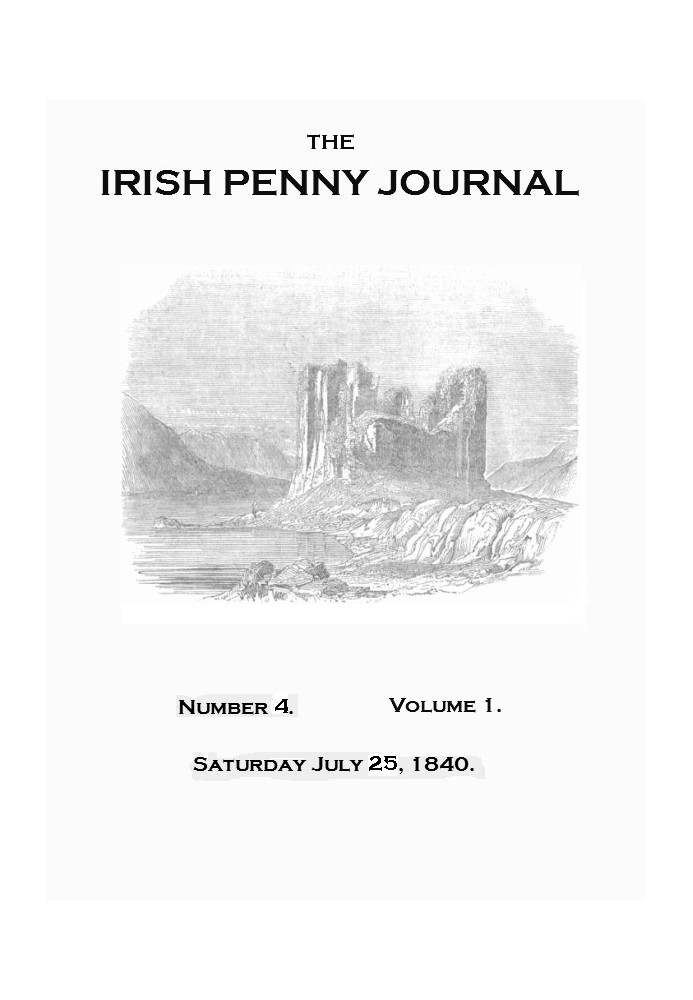 The Irish Penny Journal, Vol. 1 № 04, 25 липня 1840 р