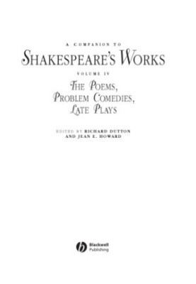 Companion to Shakespeares Works [VOL 4 The Poems Problem Comedies Late Plays]