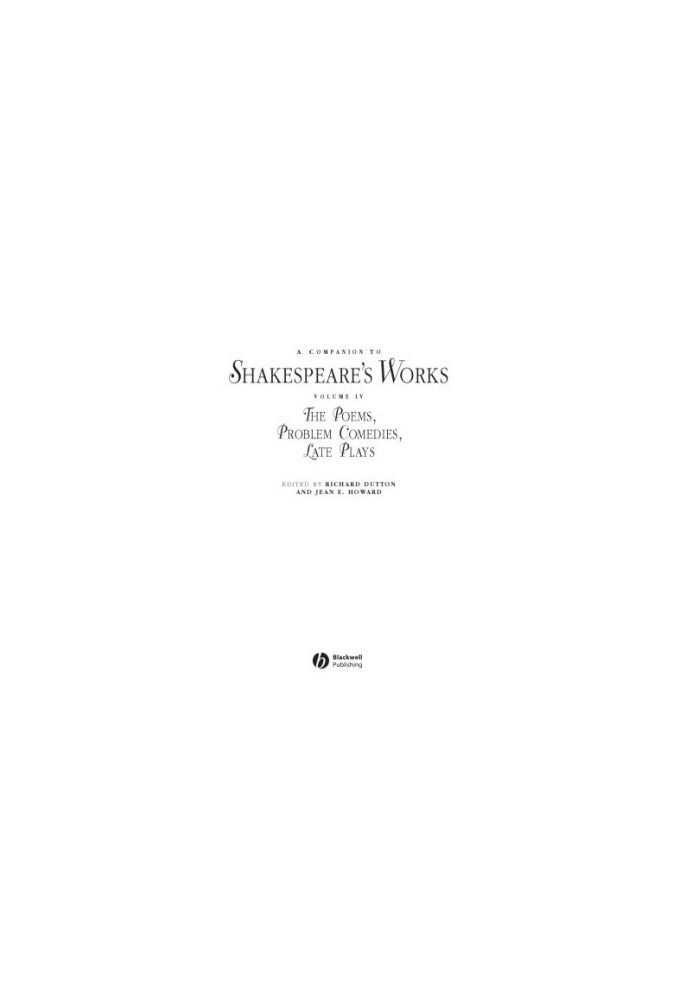 Companion to Shakespeares Works [VOL 4 The Poems Problem Comedies Late Plays]
