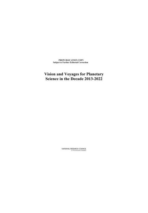 Vision and Voyages for Planetary Science in the Decade 2013-2022