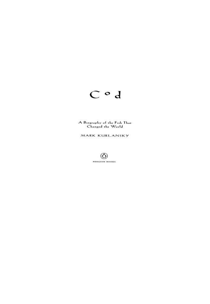 Cod: A Biography of the Fish That Changed the World