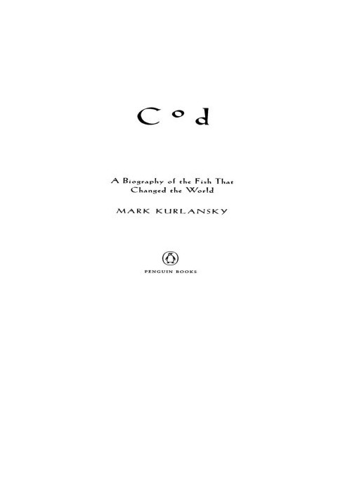 Cod: A Biography of the Fish That Changed the World
