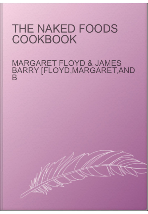 THE NAKED FOODS COOKBOOK