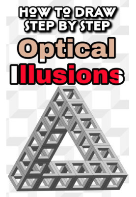 How to draw optical illusions step by step: 3D Drawing Guide of 31 Designs to learn it easy