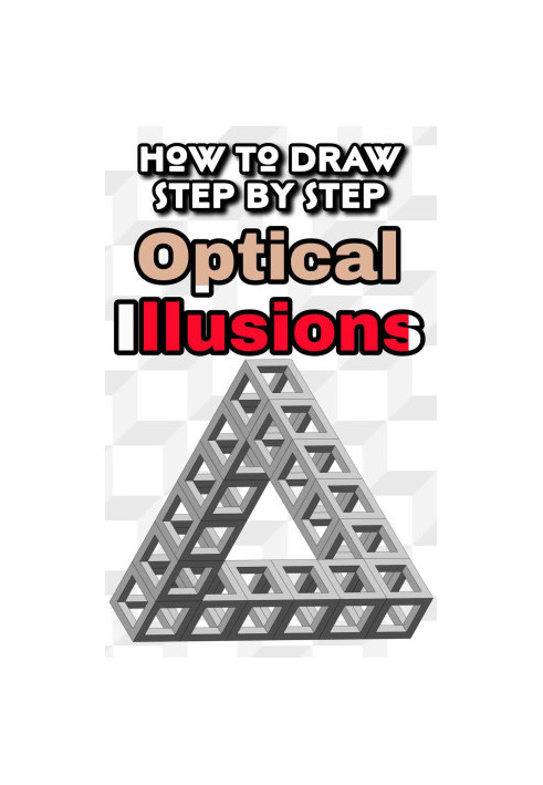 How to draw optical illusions step by step: 3D Drawing Guide of 31 Designs to learn it easy