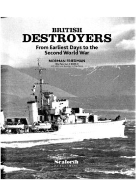 British Destroyers from earliest days to the Second World War