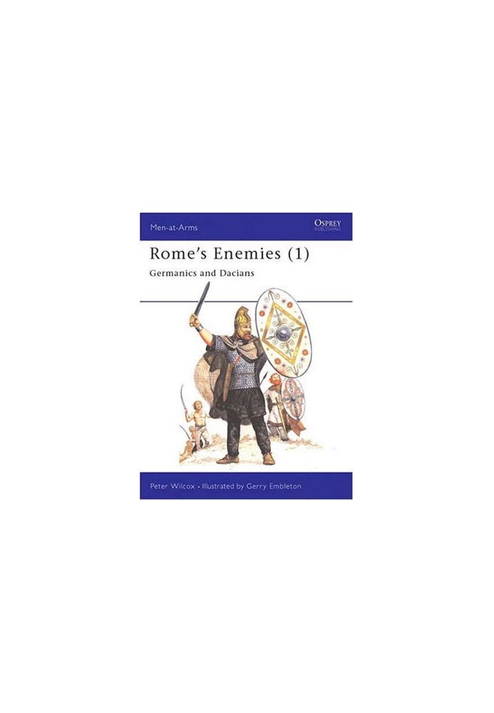 Rome's Enemies (1): Germanics and Dacians