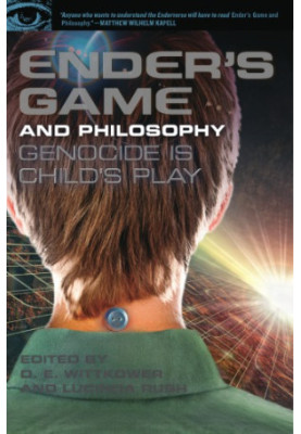 Ender's Game and Philosophy: Genocide Is Child's Play