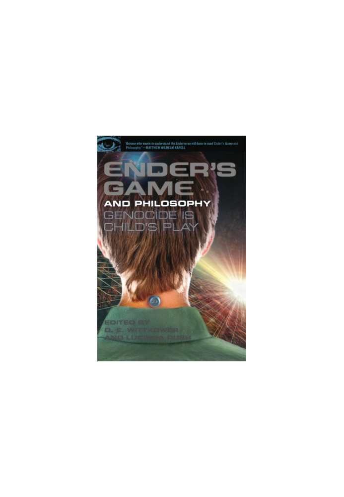 Ender's Game and Philosophy: Genocide Is Child's Play