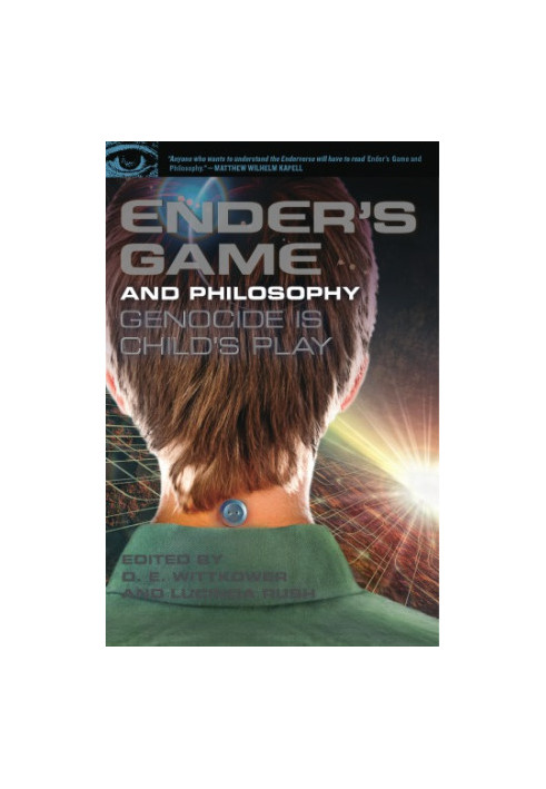 Ender's Game and Philosophy: Genocide Is Child's Play