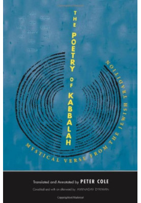 The poetry of Kabbalah : mystical verse from the Jewish tradition