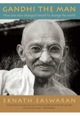 Gandhi the Man: How One Man Changed Himself to Change the World