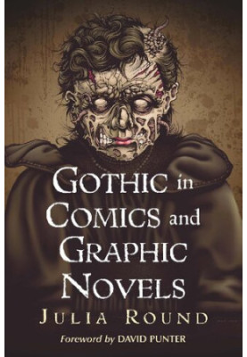 Gothic in Comics and Graphic Novels: A Critical Approach