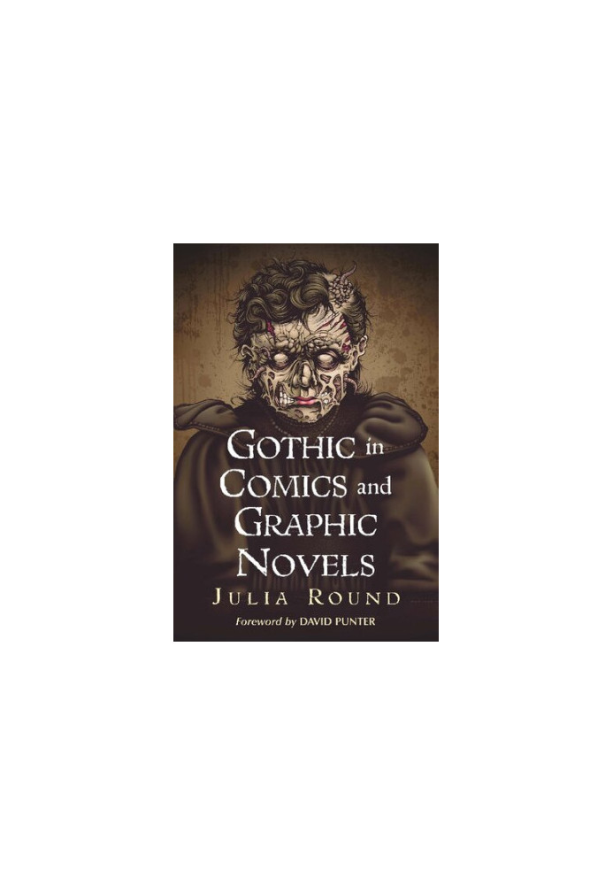 Gothic in Comics and Graphic Novels: A Critical Approach