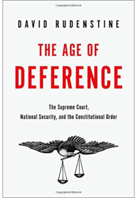 The age of deference : the Supreme Court, national security, and the constitutional order