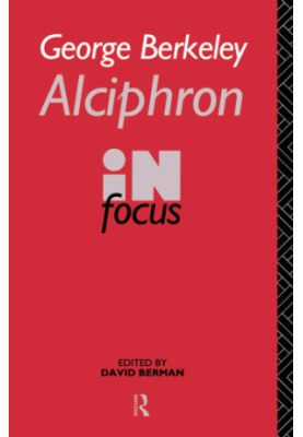 George Berkeley Alciphron in Focus