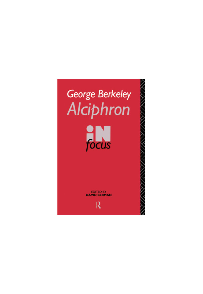 George Berkeley Alciphron in Focus