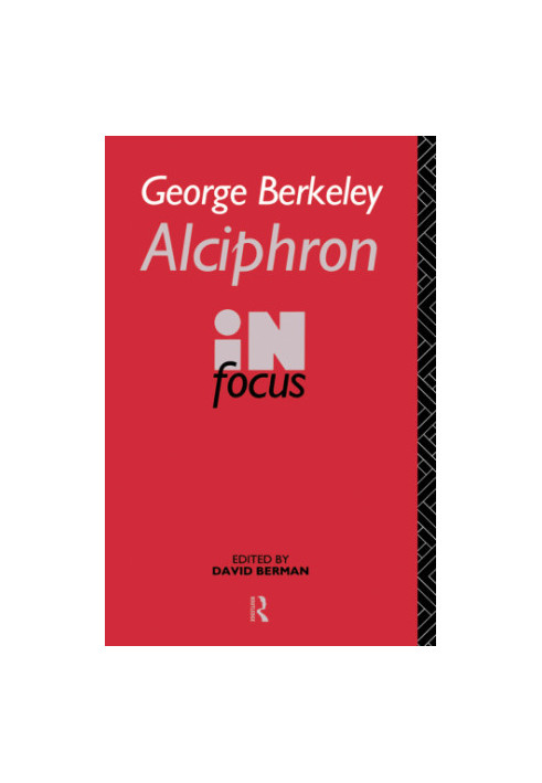 George Berkeley Alciphron in Focus