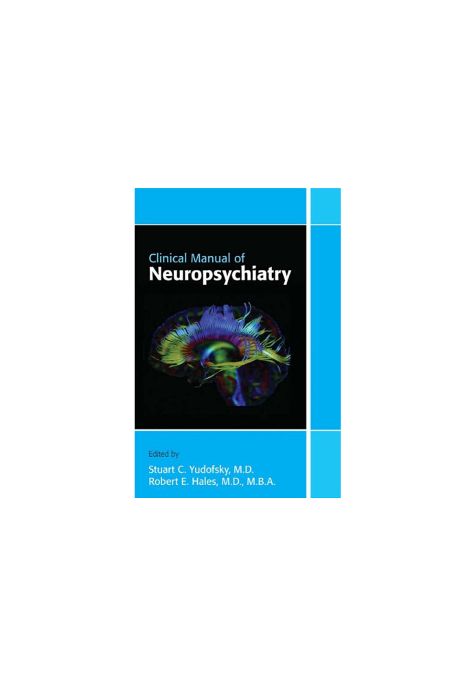 Clinical Manual of Neuropsychiatry