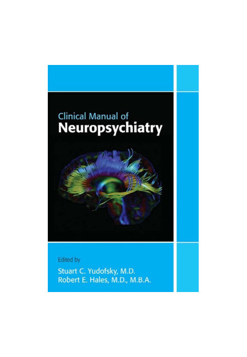 Clinical Manual of Neuropsychiatry