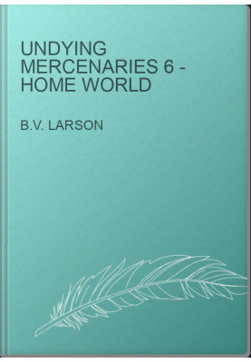 Undying Mercenaries 6 - Home World