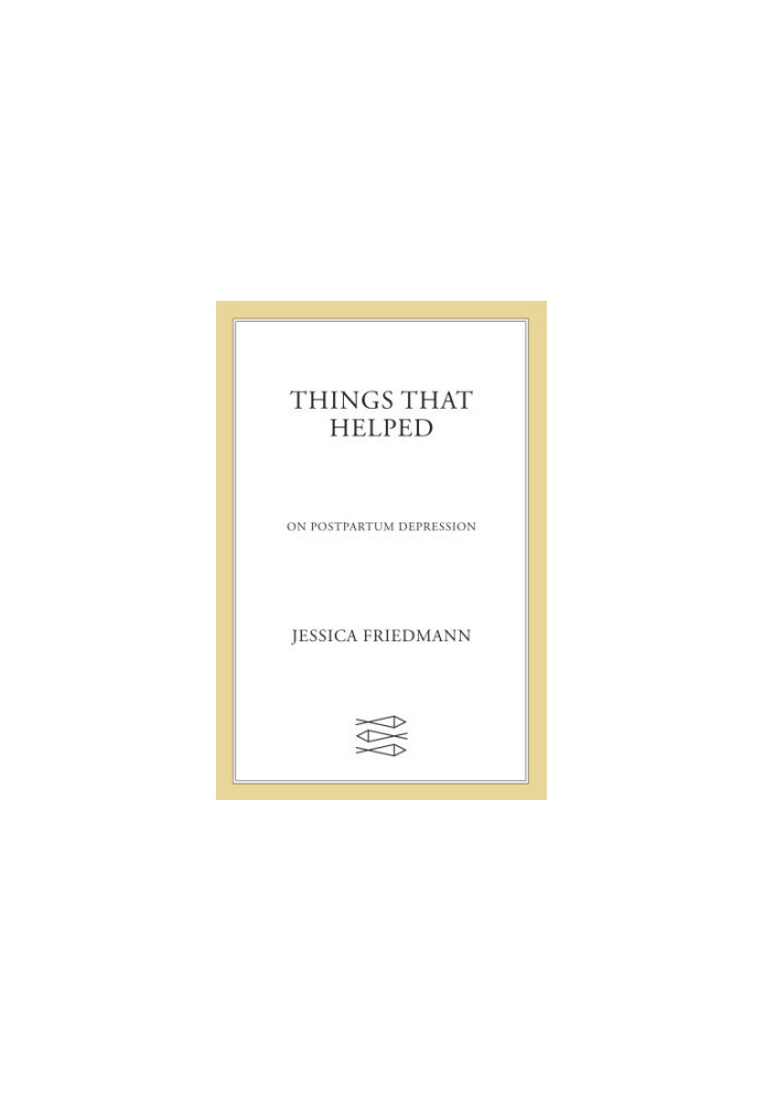 Things that helped: on postpartum depression