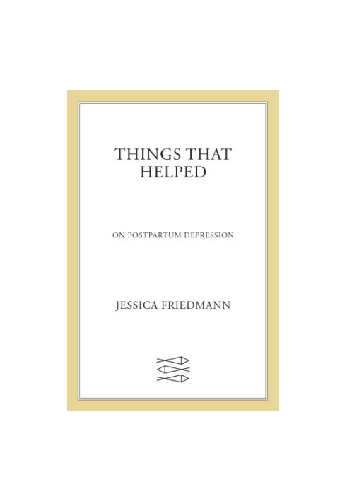 Things that helped: on postpartum depression
